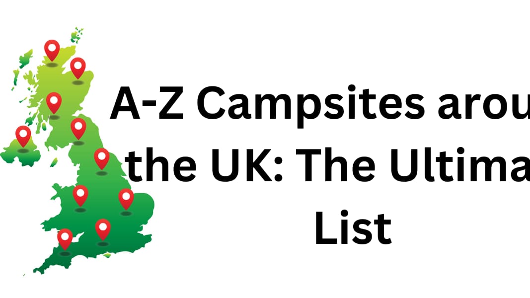 Image from the original article "A-Z Campsites around the UK: The Ultimate List" (description needed)